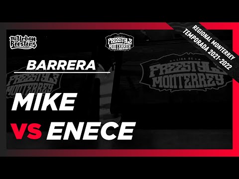 Mike vs Enece 🔥 Barrera #LFM Regional #Monterrey #UR #FMS