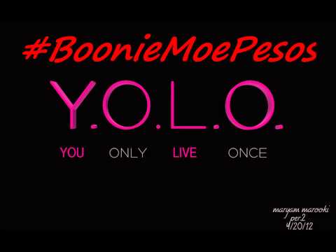 Y.O.L.O BoonieMoePesos
