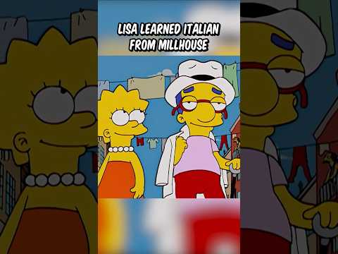 Lisa learned Italian from Millhouse