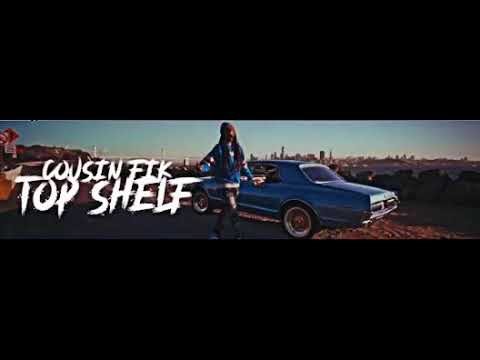 Cousin Fik - "Top Shelf"
