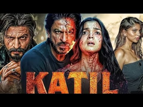 Katil l Shahrukh Khan‚ Alia Bhatt l New South blockbuster movie 2025 full movie 