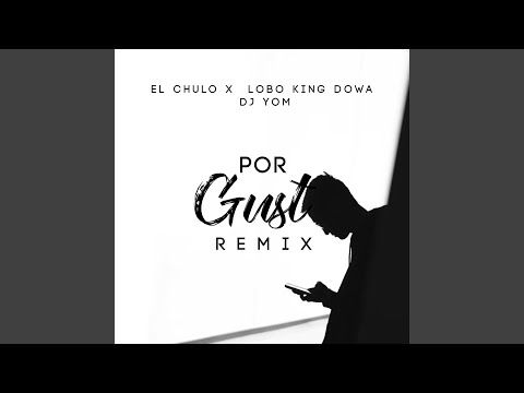 Por Gusto (Remix)