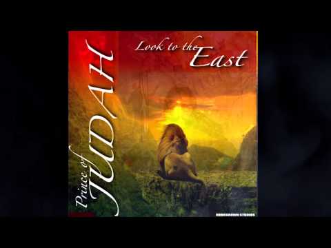 Prince of Judah - Look to the East