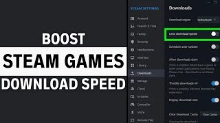How To Speed Up Steam Downloads | Boost Your Download Speed!