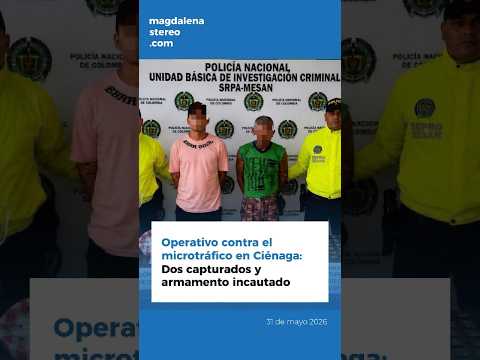 Dos personas fueron capturadas por la policía en Ciénaga
