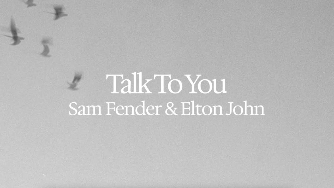 Sam Fender & Elton John - Talk to You