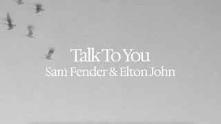 Sam Fender & Elton John Talk to You