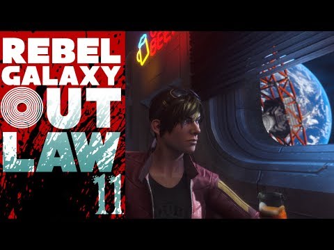 SB Plays Rebel Galaxy Outlaw 11 - Talk Is Cheap