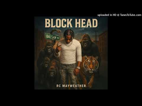 Rc Mayweather- Block Head (Freestyle)