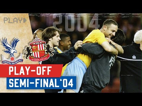 Crystal Palace v Sunderland | Play-off Semi-Final 2004