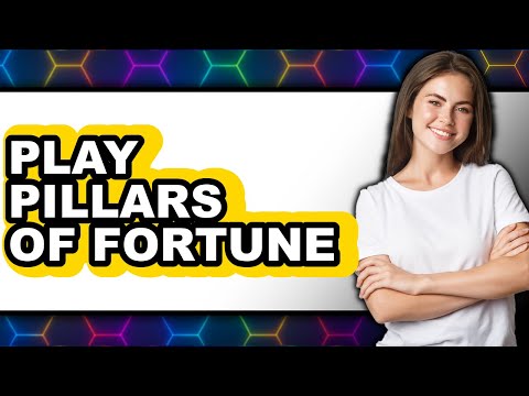 How to Play Pillars of Fortune (UPDATED 2025)
