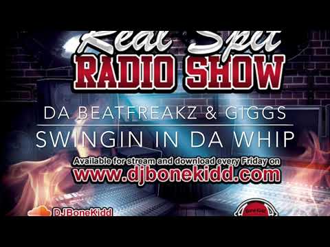 Da Beatfreakz & Giggs - Swingin In Da Whip (DJ Bone Kidd Pick Of The Week)