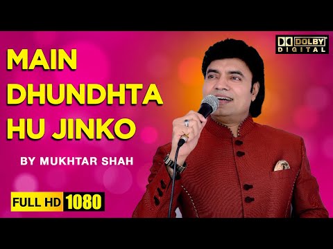 Main Dhoondhta Hu Jinko | Film -  Thokar | By Singer Mukhtar shah | The Golden Voice Of Mukesh