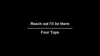 Reach out I'll be there - Four Tops - lyrics