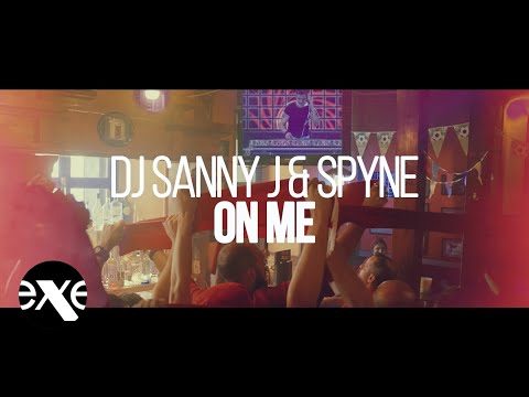 DJ SANNY J & SPYNE - On Me