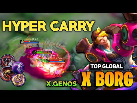 Xborg Hypercarry Gameplay [ Top Global X Borg Best Build ] By X.GENOS - Mobile Legends