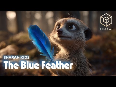 The Blue Feather | Sharah Kids | A Kids Moral Story About Curiosity & Thinking First
