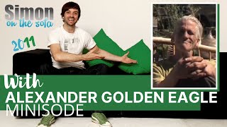 We Are One Of A Kind | Simon on the Sofa | Alexander Golden Eagle | Minisode