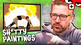 SH**TY PAINTINGS erraten - nichts leichter als DAS!