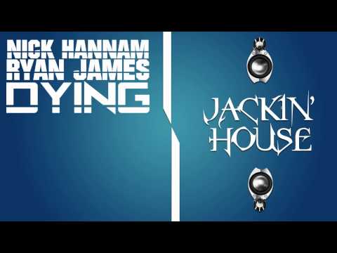 Nick Hannam & Ryan James - Dying (Orginal Mix)