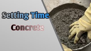 How To Make Setting Time of Concrete | Concrete Technology