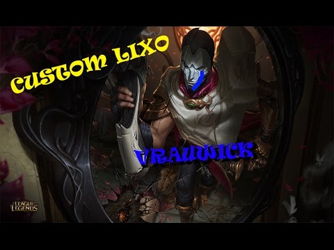 CUSTOM LIXO: EPISODIO 8 (VRAUWICK)