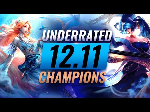 10 UNDERRATED Champions You Should Play on Patch 12.11 - League of Legends