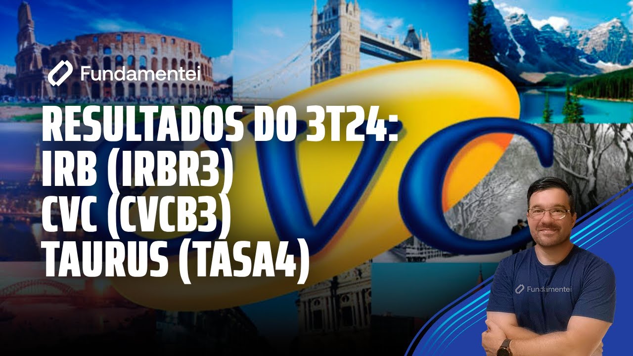 Live #259 | Resultados do 3T24: IRB (IRBR3), CVC (CVCB3) e Taurus (TASA4)