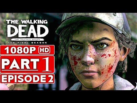 THE WALKING DEAD Game Season 4 EPISODE 2 Gameplay Walkthrough Part 1 - No Commentary