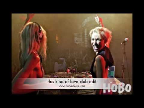 This Kind of Love (Club Edit) - NERVO