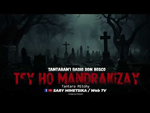 TANTARA MALAGASY - TSY HO MANDRAKIZAY (Tantaran'ny Radio Don Bosco) Tantara Indray Miseho
