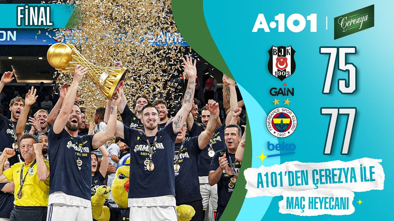 Beşiktaş GAİN (75-77) Fenerbahçe Beko | Play-Off Final 4. MAÇ ÖZETİ | Türkiye Sigorta BSL 2025/2026