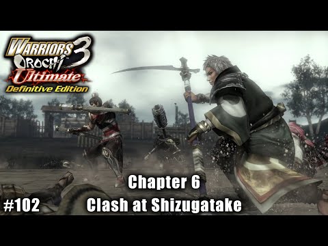 Warriors Orochi 3 Ultimate: Story Gameplay Part #102 - Chapter 6: Clash at Shizugatake