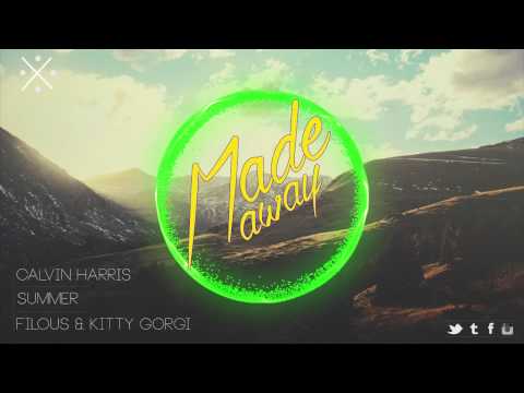 CALVIN HARRIS - Summer (FILOUS&KITTYGORGI) / by MadeAway