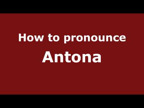 How to Pronounce Antona - PronounceNames.com