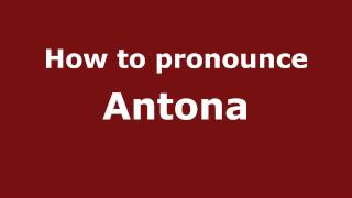 How to pronounce Antona
