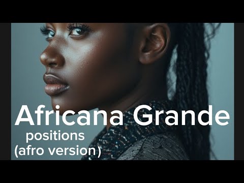 Ariana Grande: Positions (afro ver)