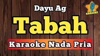 Download lagu TABAH - DAYU AG ( Karaoke Nada Pria ) mp3 Download lagu TABAH - DAYU AG ( Karaoke Nada Pria ) mp3