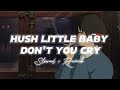 Hush Little Baby Don T You Cry Mockingbird Music Viral Slowed Reverb Mockingbird Trending