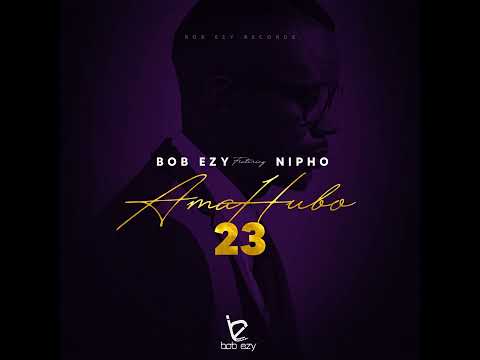 Bob'Ezy Ft. Nipho-AmaHubo 23