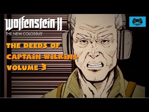 Wolfenstein II DLC The Deeds of Captain Wilkins Vol 3 - Full Walkthrough
