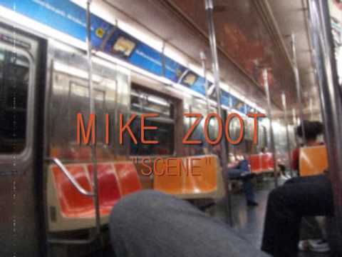 Mike Zoot - Scene (prod. by DJ Spinna)