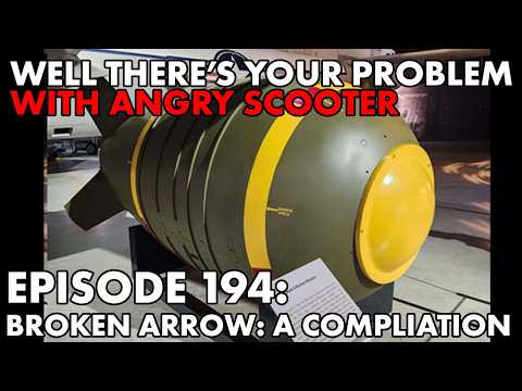 Well There's Your Problem | Episode 194: Broken Arrow: A Compilation