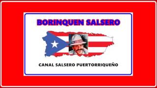 NADIE TE QUITA LO BAILAO, CHARLIE APONTE 2016, BORINQUEN SALSERO