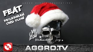 SIDO FEAT. PEILERMAN &amp; FLOW - WEIHNACHTSSONG (OFFICIAL HD VERSION AGGROTV)