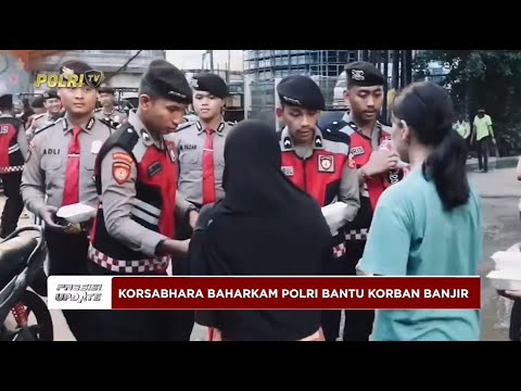 PRESISI UPDATE: KORSABHARA BAHARKAM POLRI BANTU KORBAN BANJIR DI JAKARTA SELATAN 10/03/25 08.00