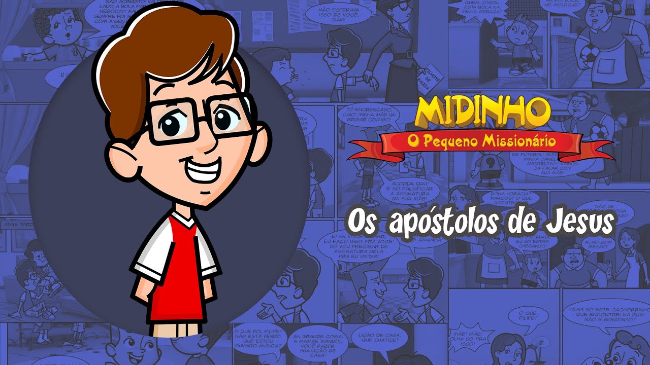 Os apóstolos de Jesus - Midinho, O Pequeno Missionário