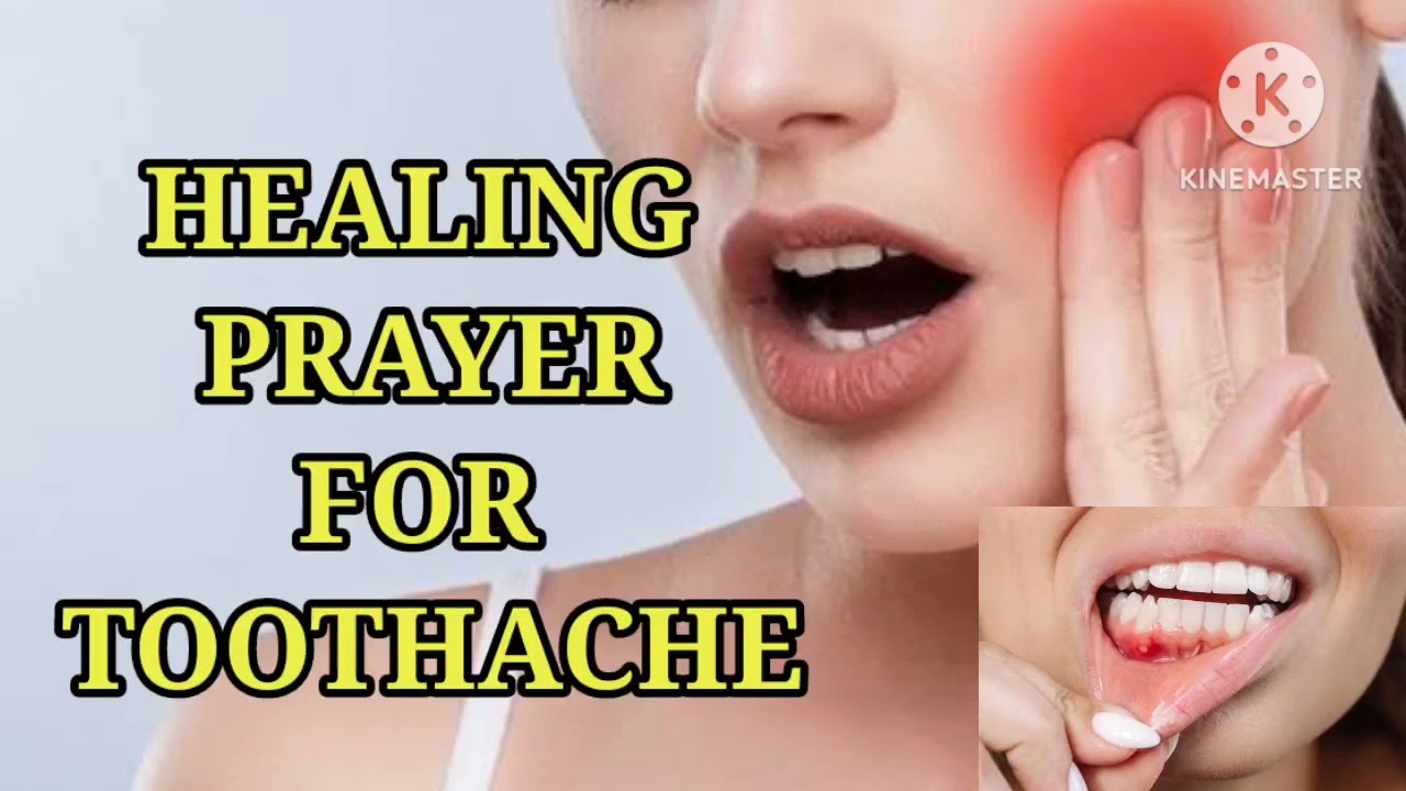 POWERFUL HEALING PRAYER FOR TOOTHACHE AND ABCESS