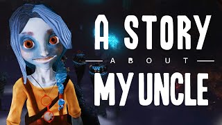 A Story About My Uncle - Первый Взгляд