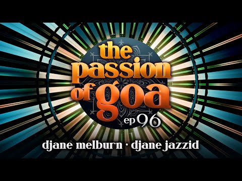The Passion Of Goa #96 w/ DJane Jazzid, DJane Melburn | Psy- & Progressive Trance